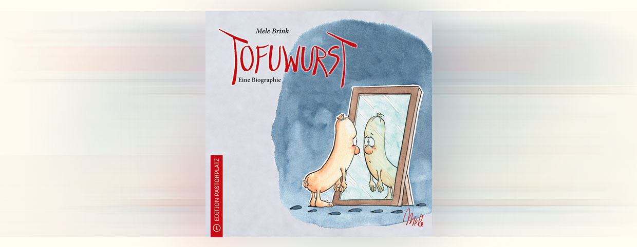 Tofuwurst – Eine Biographie