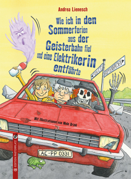 Andrea Lienesch: Wie ich in den Sommerferien aus der Geisterbahn fiel und eine Elektrikerin entführte