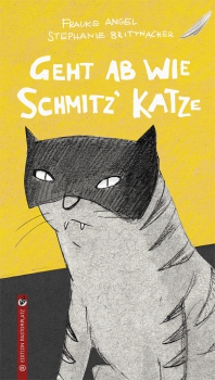 Frauke Angel / Stephanie Brittnacher – Geht ab wie Schmitz‘ Katze