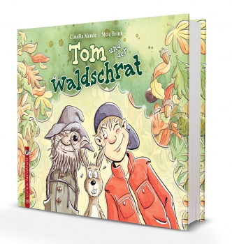 Claudia Mende / Mele Brink: Tom und der Waldschrat